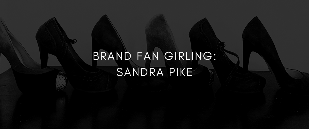 Brand Fan Girling – Sandra Pike